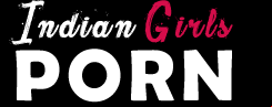 Indian Girls Porn